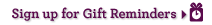 Sign up for Gift Reminders