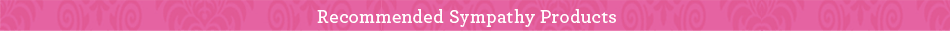 Recommended Sympathy Products